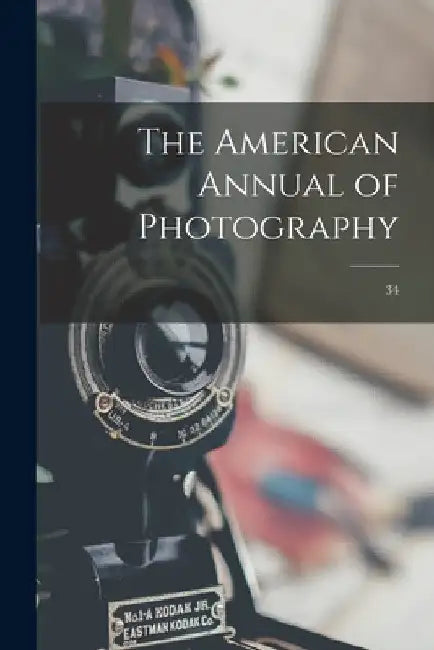 The American Annual of Photography; 34 by Anonymous