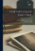 Goethe's Faust, Part One; by Johann Wolfgang Von 1749-1832 Goethe
