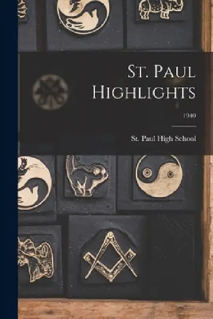 St. Paul Highlights; 1940 by St Paul High School