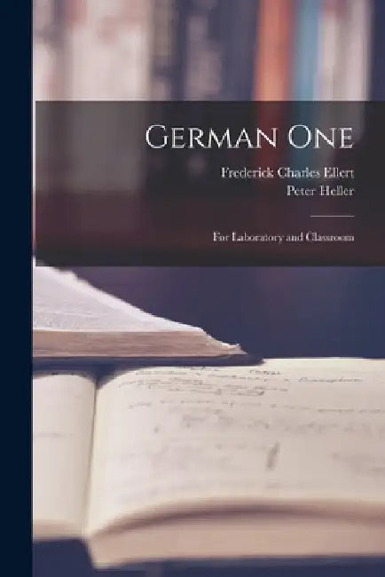 German One; for Laboratory and Classroom by Frederick Charles Ellert
