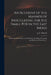 An Account of the Manner of Inoculating for the Small Pox in the East Indies: With Some Observations on the Practice and Mode of Treating That Disease by J. Z. (John Zephaniah) 1711 Holwell