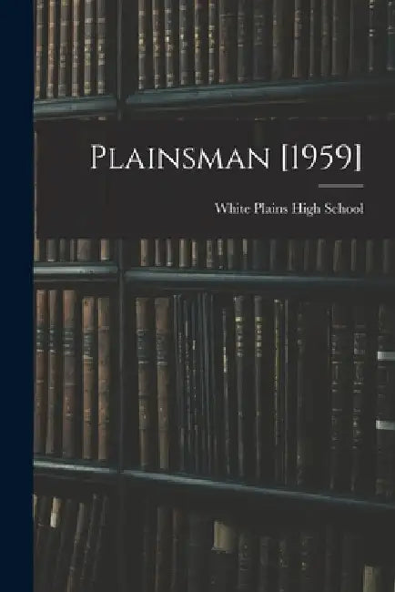 Plainsman [1959] by White Plains High School (White Plains