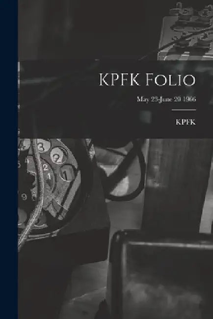 KPFK Folio; May 23-June 20 1966 by Ca Kpfk (Radio Station Los Angeles