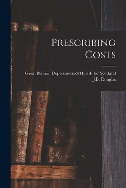 Prescribing Costs by Great Britain Department of Health for