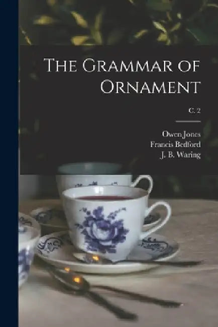 The Grammar of Ornament; c. 2 by Owen 1809-1874 Jones