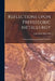 Reflections Upon Prehistoric Metallurgy: a Research Based Upon Scientific Methods by Jean-René Maréchal