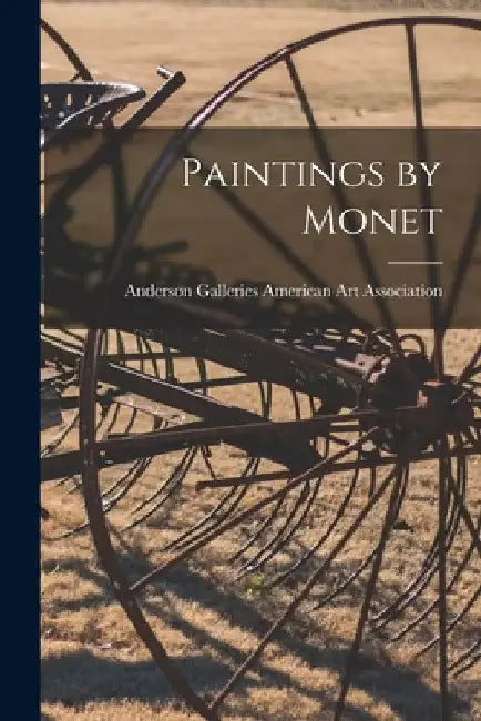 Paintings by Monet by Anderson Ga American Art Association