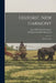 Historic New Harmony; Official Guide by Nora Chadwick 1858- Fretageot