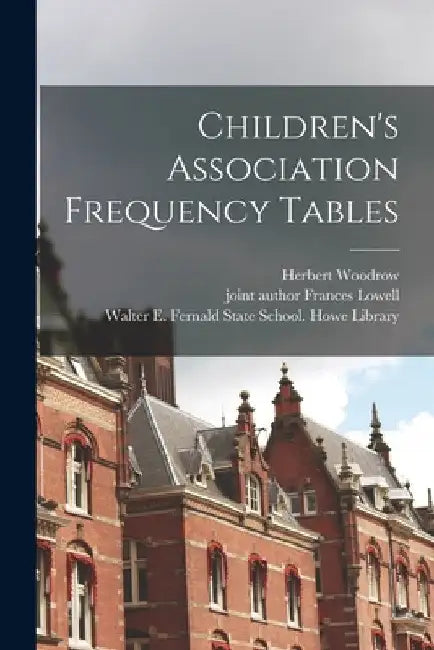 Children's Association Frequency Tables by Herbert 1883-1974 Woodrow