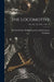 The Locomotive; new ser. vol. 8 no. 1 -no. 12 by Hartford Steam Boiler Inspection and