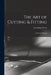 The Art of Cutting & Fitting: a Practical Manual by John King Wilson