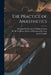 The Practice of Anæsthetics by Rowland W. (Rowland William) Collum