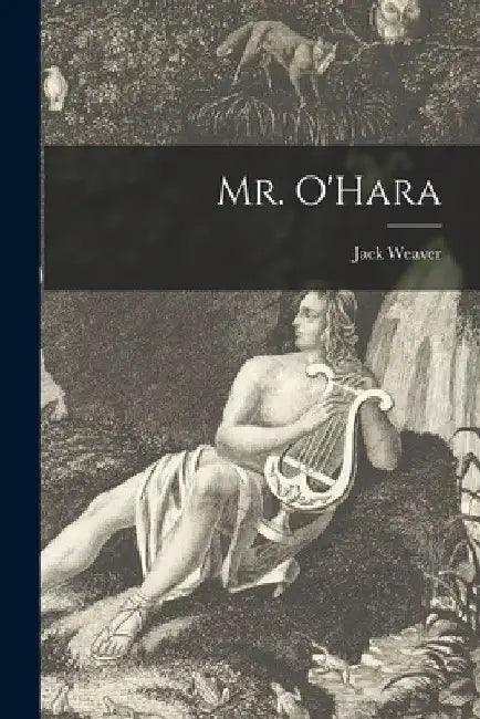 Mr. O'Hara by Jack Weaver
