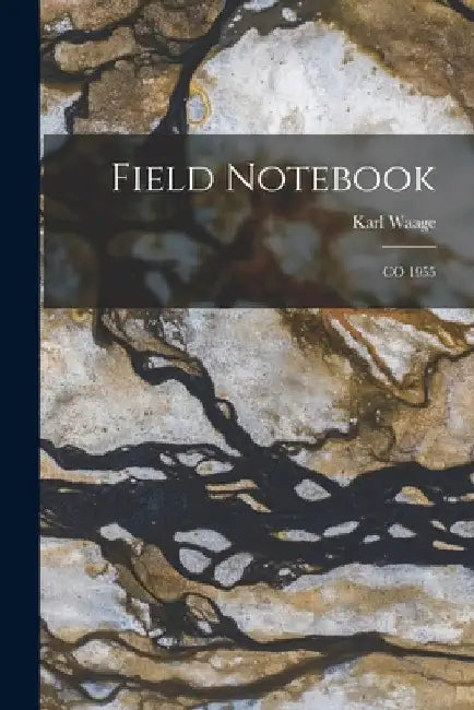 Field Notebook: Co 1955 by Karl Waage