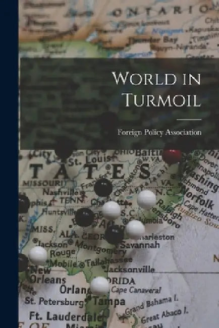 World in Turmoil by Foreign Policy Association