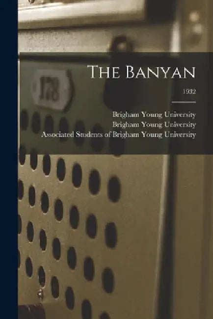 The Banyan; 1932 by Brigham Young University
