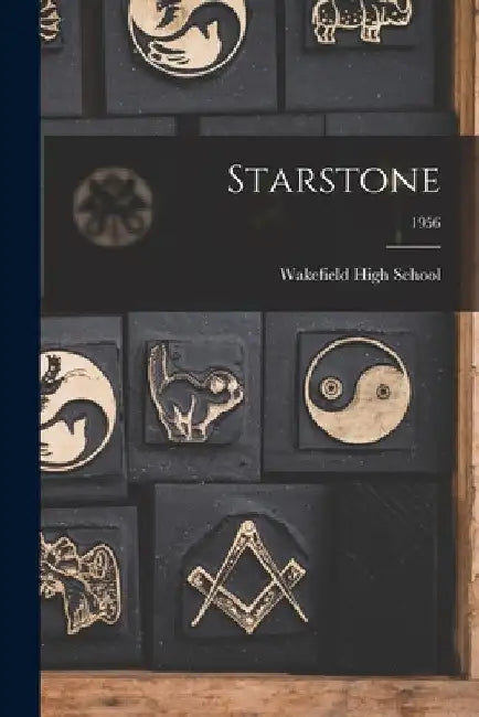 Starstone; 1956 by Wakefield High School