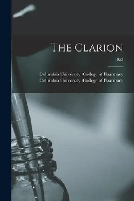 The Clarion; 1953 by Columbia University College of Pharm