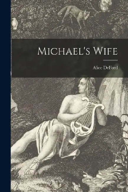 Michael's Wife by Alice Deford