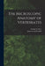 The Microscopic Anatomy of Vertebrates by George G. (George Gilmore) B. Scott