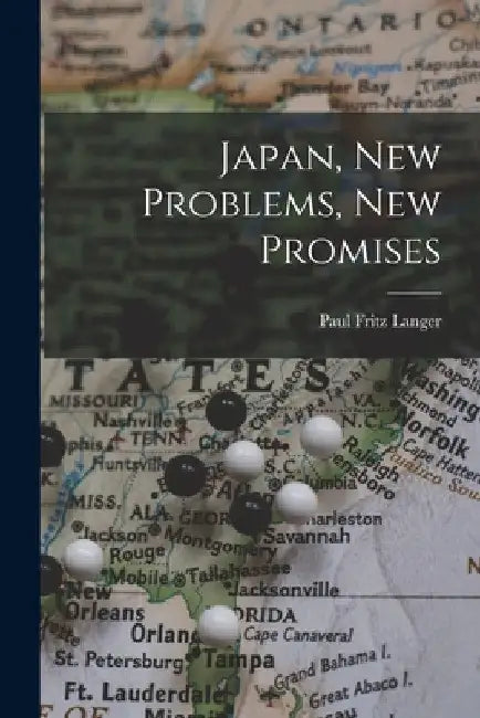 Japan, New Problems, New Promises by Paul Fritz 1915- Langer