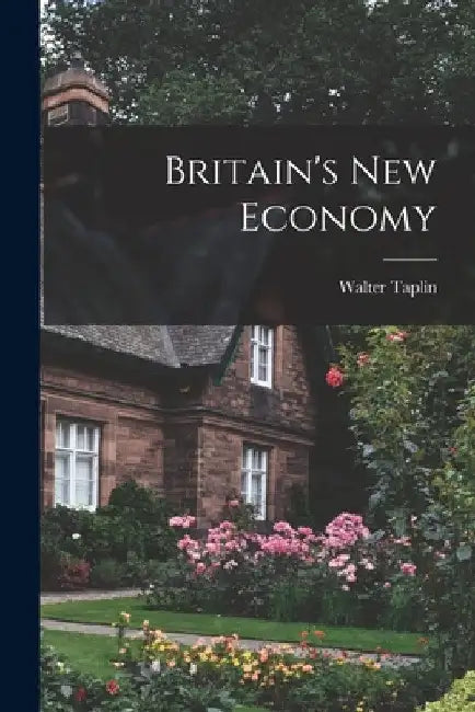 Britain's New Economy by Walter Taplin