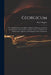 Georgicum: or, a Supplement to the Mirror of Justices; Being an Account of Some Instances of the Practice of Former Times, in Ord by Peter 18th Cent Hughes