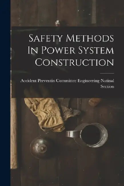 Safety Methods In Power System Construction by Accident Preventin Committee Engineer