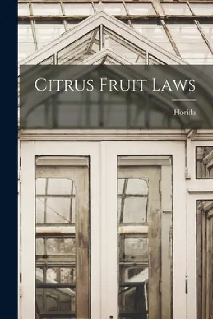 Citrus Fruit Laws by Florida