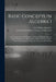 Basic Concepts in Algebra I: an Interpretation of the Course of Studies in Algebra I Giving Major Emphasis to Understanding of Basic Concepts Rathe by Leo William Kunelius
