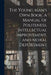 The Young Man's Own Book. A Manual of Politeness, Intellectual Improvement, and Moral Deportment by Anonymous