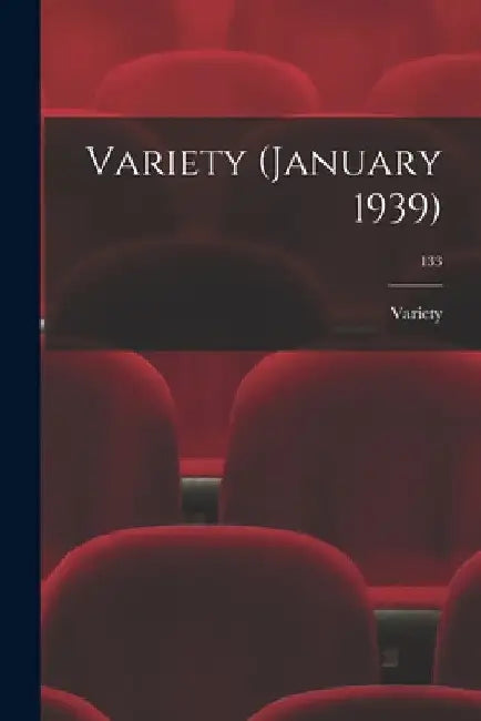 Variety (January 1939); 133 by Variety