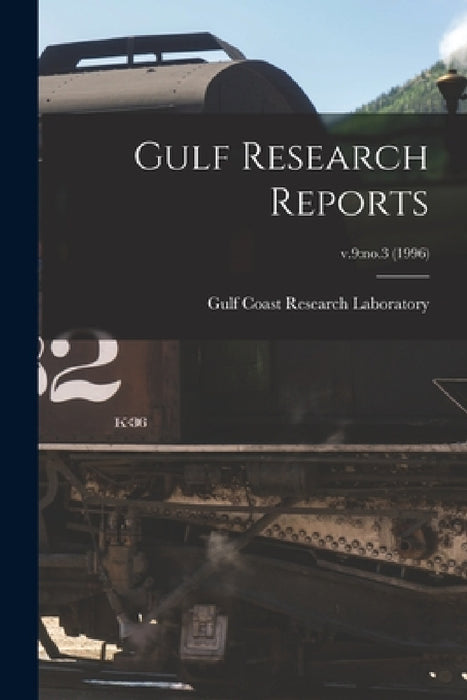 Gulf Research Reports; v.9: no.3 (1996) by Gulf Coast Research Laboratory (Ocean