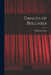 Dances of Bulgaria by Raina Katsarova