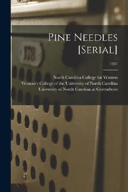 Pine Needles [serial]; 1937 by North Carolina College for Women