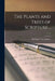 The Plants and Trees of Scripture ..; v.1-2 by Religious Tract Society (Great Britain)