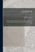 Labour: Its Rights, Difficulties, Dignity and Consolations. A Paper Read Before the Hull Mechanics' Institute on Thursday, January 3, 1856; no. 212 by Samuel 1807-1877 Warren