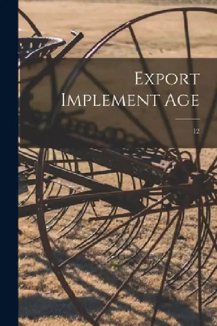 Export Implement Age; 12 by Anonymous