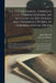The Life of Samuel Johnson, L.L.D., Comprehending an Account of His Studies and Numerous Works, in Chronological Order; a Series of His Epistolary Cor by James 1740-1795 Boswell