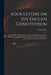 Four Letters on the English Constitution: I. On Different Opinions Concerning the English Constitution. II. On Its Principles. III. On Its Defects. IV by George 1755-1841 Dyer