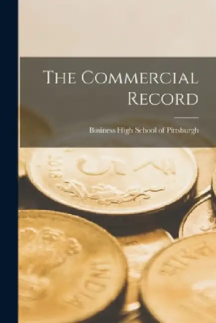 The Commercial Record by Business High School of Pittsburgh