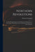 Northern Revolutions: or, The Principal Causes of the Declension and Dissolution of Several Once Flourishing Gothic Constitutions in Europe. by Ghost of Trenchard
