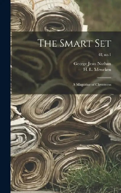 The Smart Set; a Magazine of Cleverness; 48, no.1 by George Jean 1882-1958 Nathan