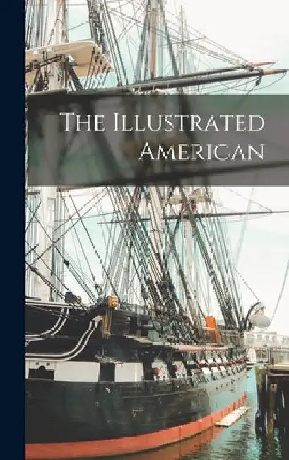 The Illustrated American by Anonymous