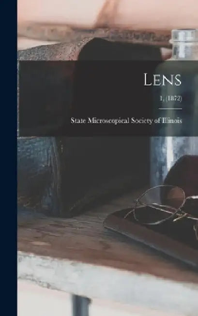 Lens; 1, (1872) by State Microscopical Society of Illinois