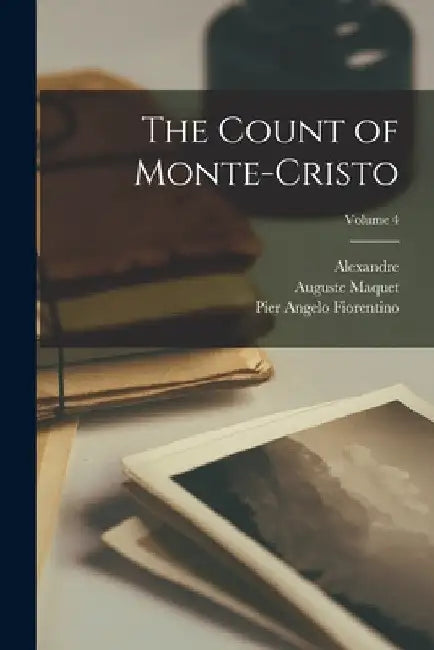The Count of Monte-Cristo; Volume 4 by Alexandre Dumas
