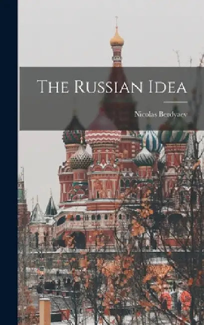 The Russian Idea by Nicolas Berdyaev