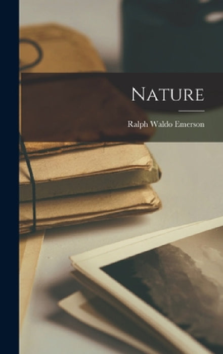 Nature by Ralph Waldo Emerson