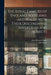 The Royal Families of England, Scotland, and Wales, With Their Descendants, Sovereigns and Subjects by John Burke