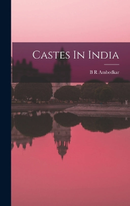 Castes In India by B. R. Ambedkar